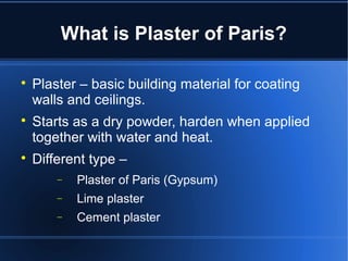 Is the Plaster of Paris and Gypsum Plaster the Same?