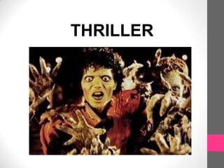 THRILLER
 