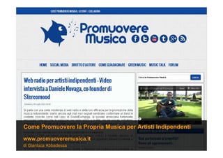 di Gianluca Abbadessa
www.promuoveremusica.it
Come Promuovere la Propria Musica per Artisti Indipendenti
 