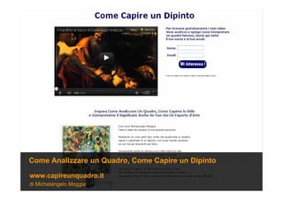 di Michelangelo Moggia
www.capireunquadro.it
Come Analizzare un Quadro, Come Capire un Dipinto
 