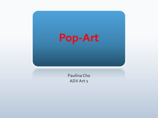 Pop-Art Paulina Cho ADV Art 1 