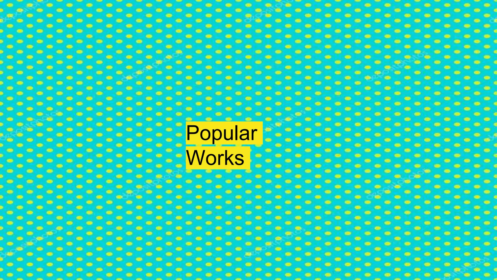 Popular
Works
 