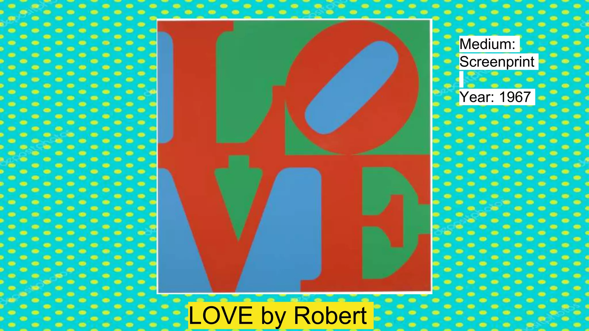 LOVE by Robert
Medium:
Screenprint
Year: 1967
 