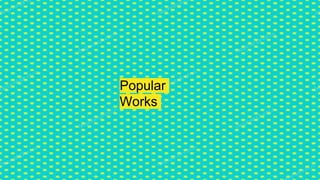 Popular
Works
 