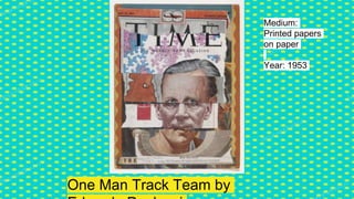 One Man Track Team by
Medium:
Printed papers
on paper
Year: 1953
 