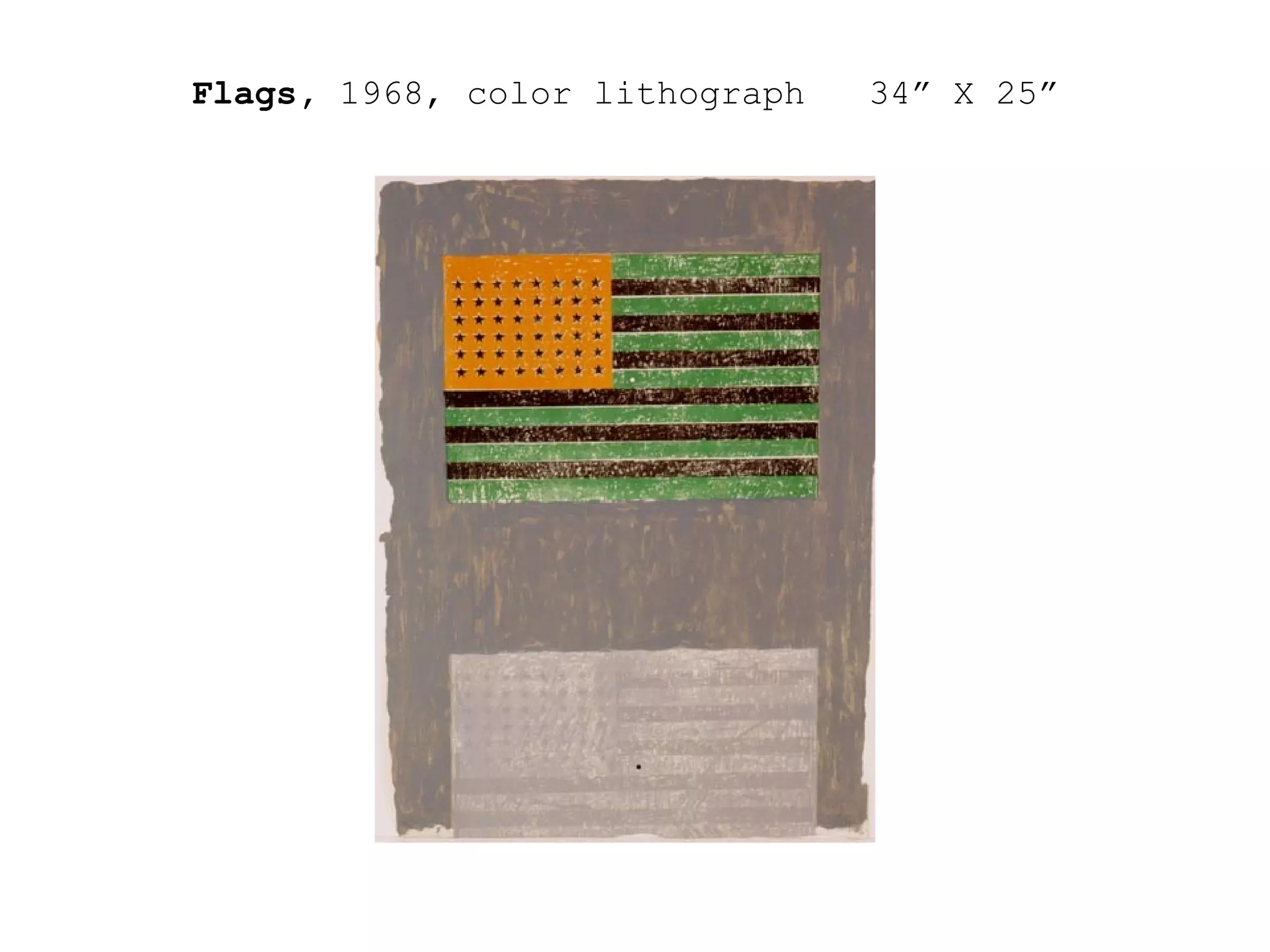 Flags,  1968, color lithograph  34” X 25”   