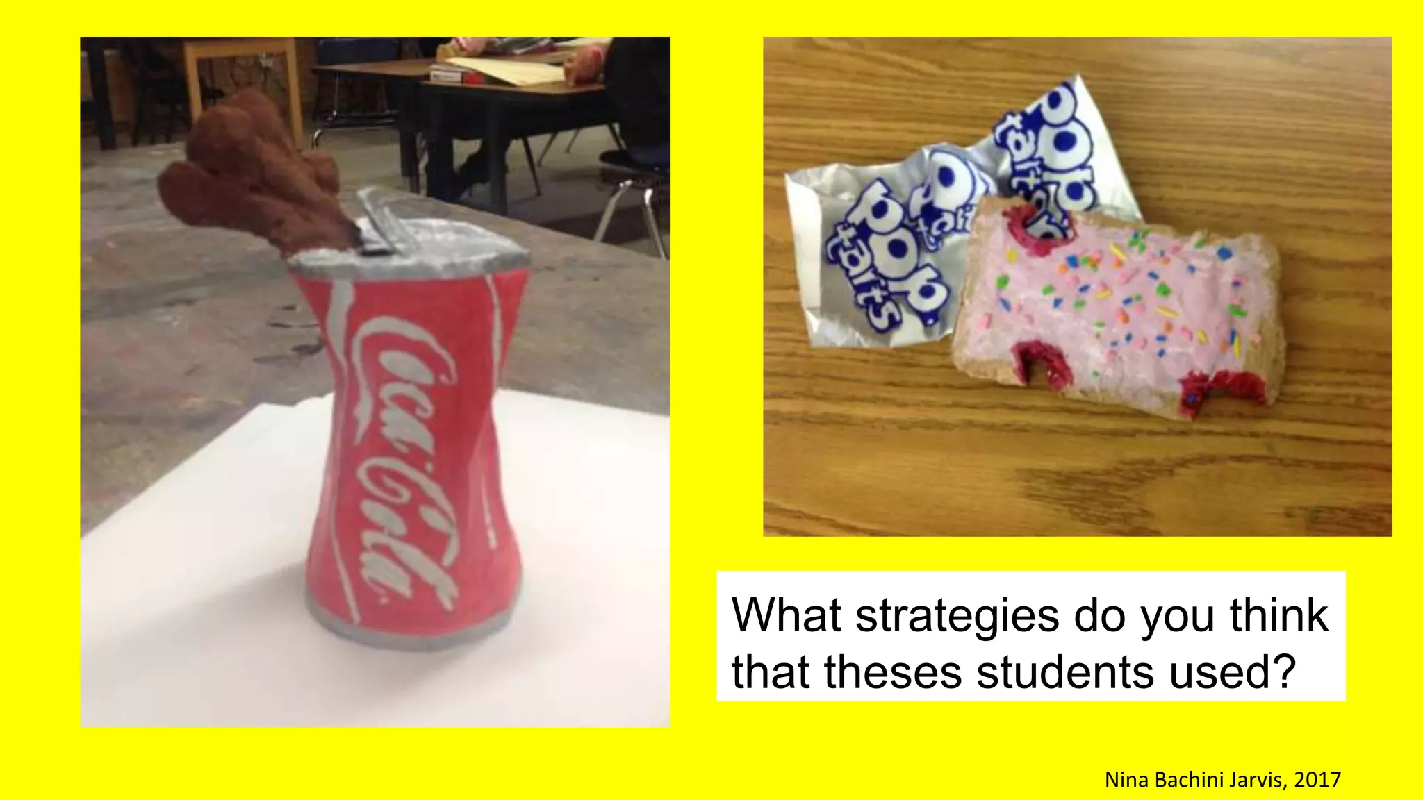 What strategies do you think
that theses students used?
Nina Bachini Jarvis, 2017
 