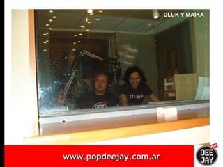 www.popdeejay.com.ar DLUK Y MAIKA 