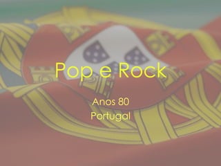 Pop e Rock Anos 80 Portugal 