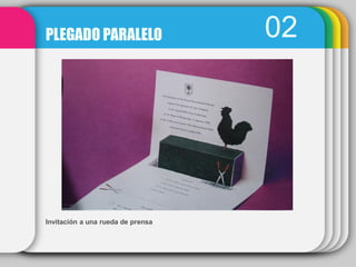 02
Invitación a una rueda de prensa
PLEGADO PARALELO
 