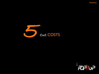 Cut COSTS5
#popitup 
 