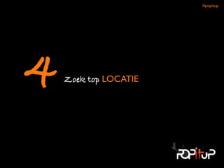 Zoek top LOCATIE4
#popitup 
 