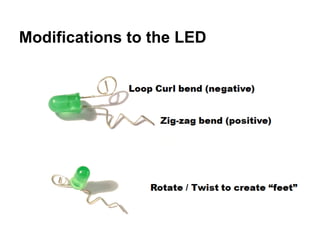 Modifications to the LED

 