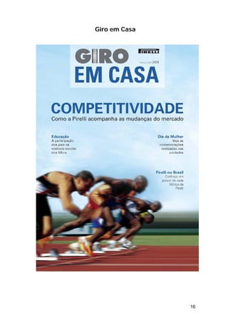 16
Giro em Casa
 