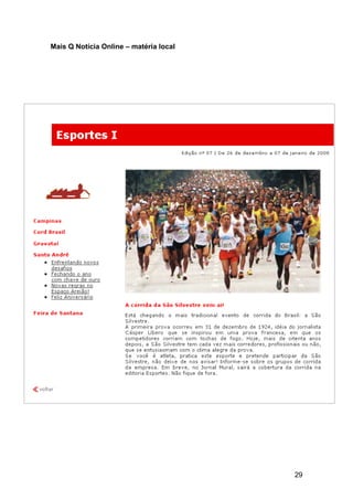 29
Mais Q Notícia Online – matéria local
 