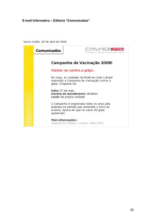 33
E-mail Informativo – Editoria “Comunicados”
 