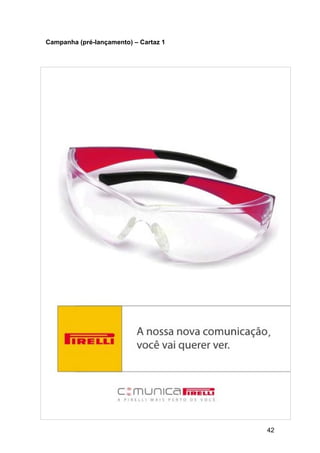 42
Campanha (pré-lançamento) – Cartaz 1
 