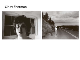 Cindy Sherman
 