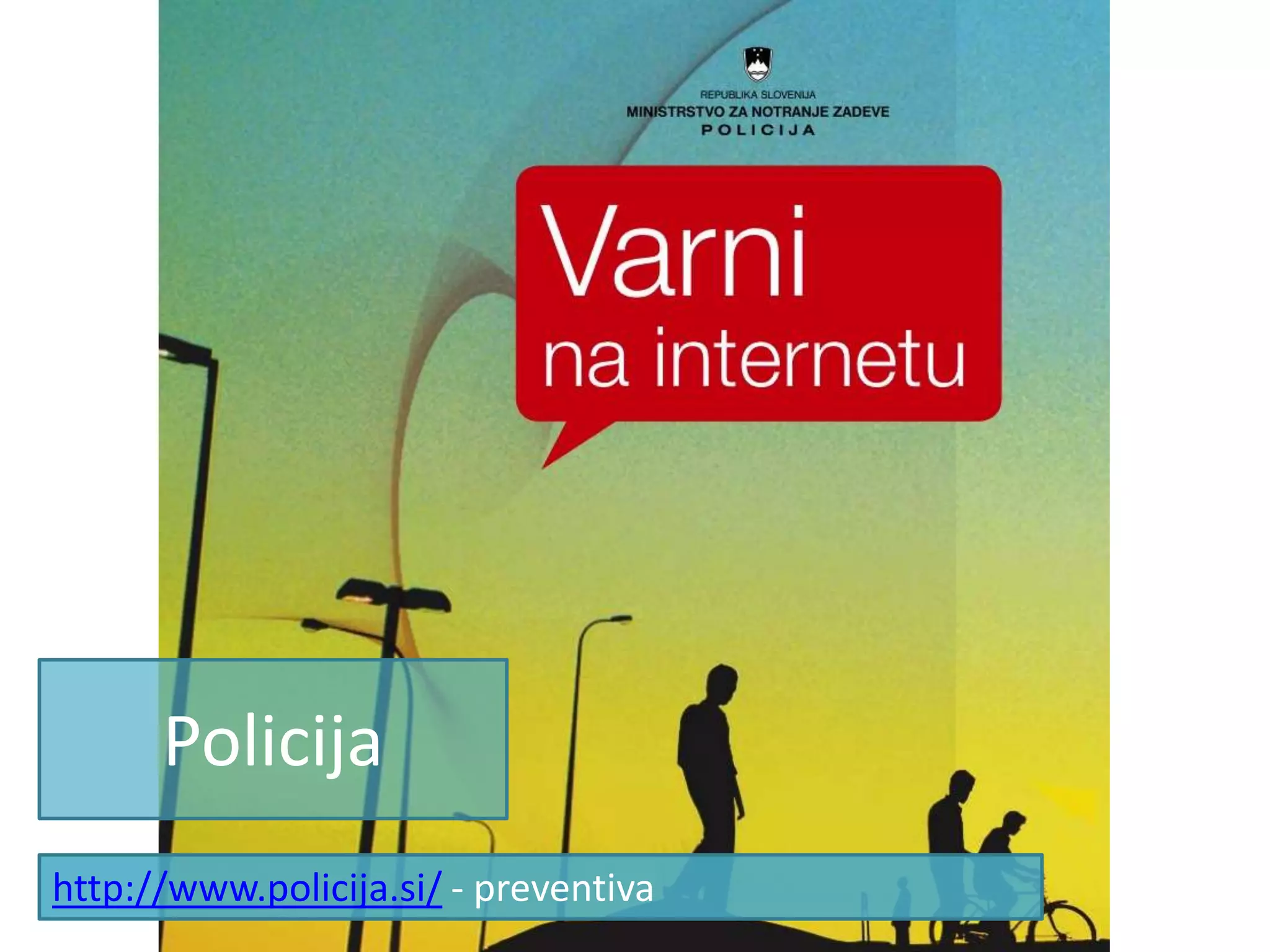 Policijahttp://www.policija.si/ - preventiva