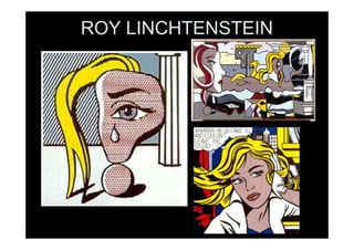 ROY LINCHTENSTEIN
 