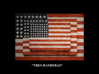 “ TRES BANDERAS” 