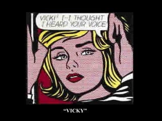 “ VICKY” 