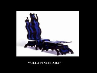 “ SILLA PINCELADA” 