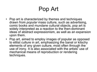 Pop Art ,[object Object],[object Object]