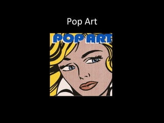 Pop Art
 