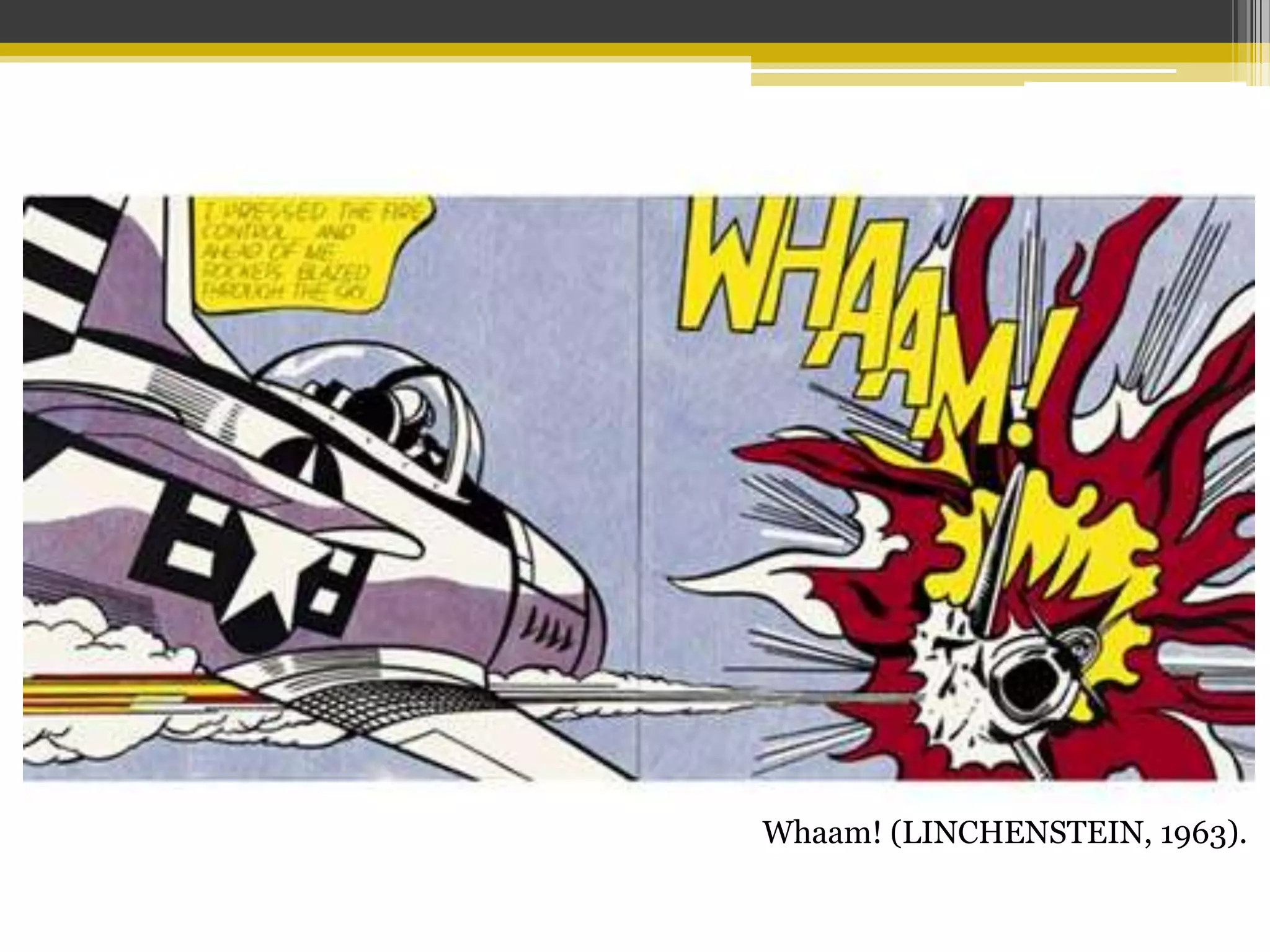 Whaam! (LINCHENSTEIN, 1963).
 
