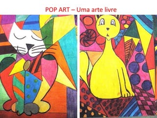 POP ART – Uma arte livre