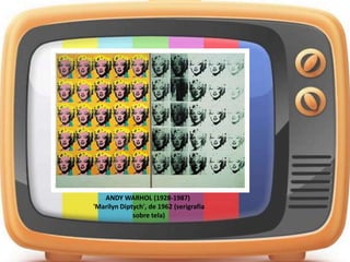 ANDY WARHOL (1928-1987)
'Marilyn Diptych', de 1962 (serigrafia
sobre tela)
 