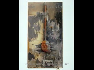 JASPER JOHNS “Fool’s House” 1962
 