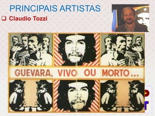 PRINCIPAIS ARTISTAS
 Claudio Tozzi
 