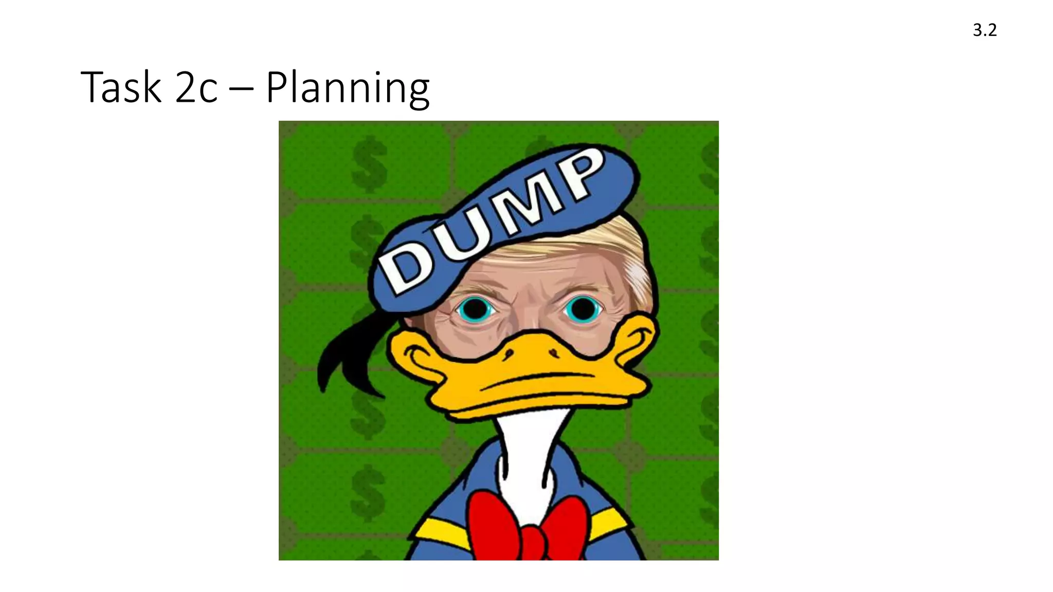 Task 2c – Planning
3.2
 