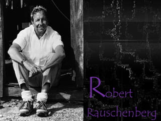 RobertRauschenberg 