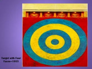 Target with Four
Faces—1955
 