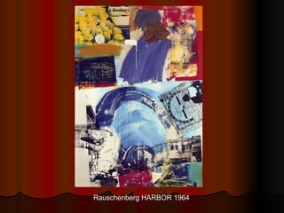 Rauschenberg HARBOR 1964 