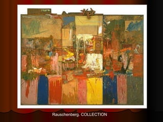 Rauschenberg. COLLECTION 