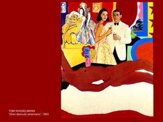 TOM WASSELMANN:
“Gran desnudo americano”, 1963
 