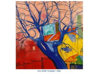 R.B. KITAY:“El Roble”, 1991
 