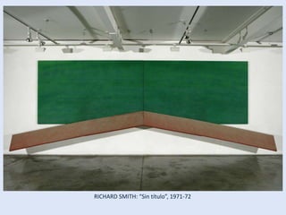 RICHARD SMITH: “Sin título”, 1971-72
 