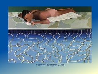 Hockney: “Sunbather", 1966
 