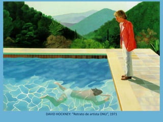 DAVID HOCKNEY: “Retrato de artista ONU”, 1971
 