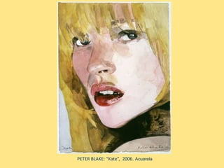 PETER BLAKE: “Kate”, 2006. Acuarela
 