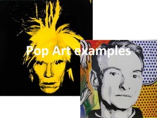 Pop Art examples
 