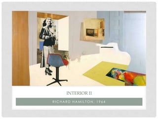 INTERIOR II
RICHARD HAMILTON, 1964
 