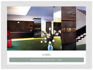 LOBBY
RICHARD HAMILTON, 1984
 