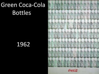 Green Coca-Cola
    Bottles



     1962
 