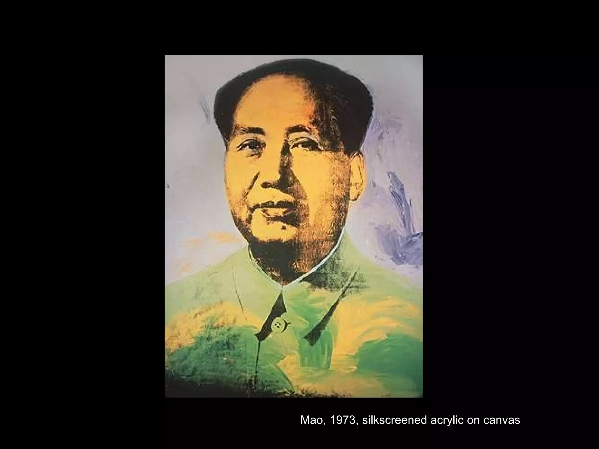 Mao, 1973, silkscreened acrylic on canvas 